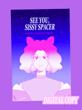 See You, Sissy Spacer by Evelyn Spacer (DIGITAL COPY)