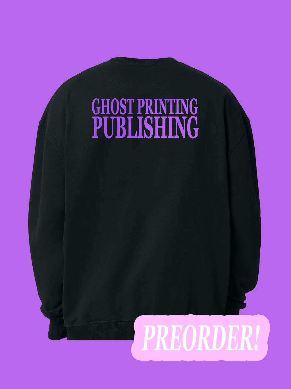 [PREORDER] Ghost Printing Sweatshirt